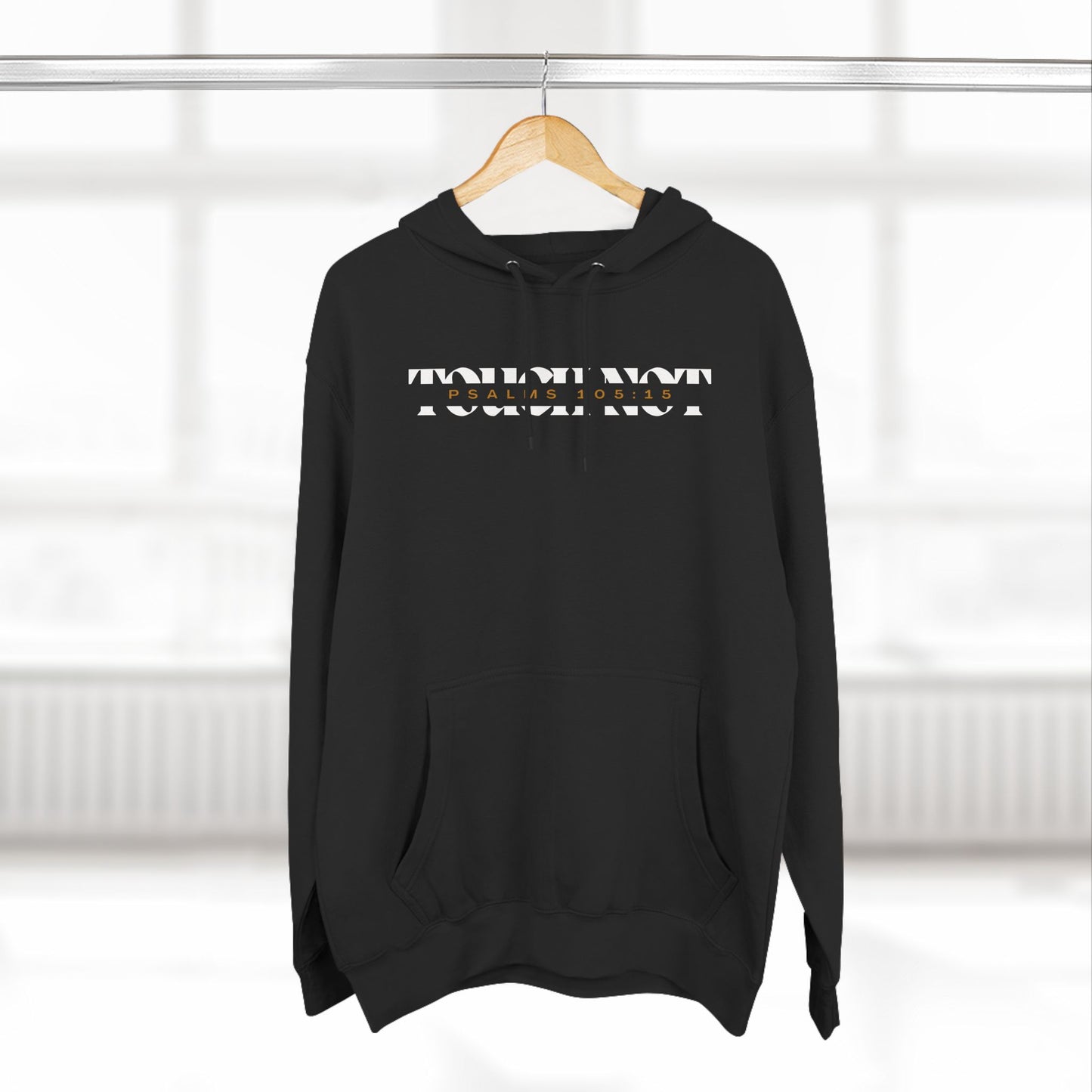 "Touch Not" Hoodie