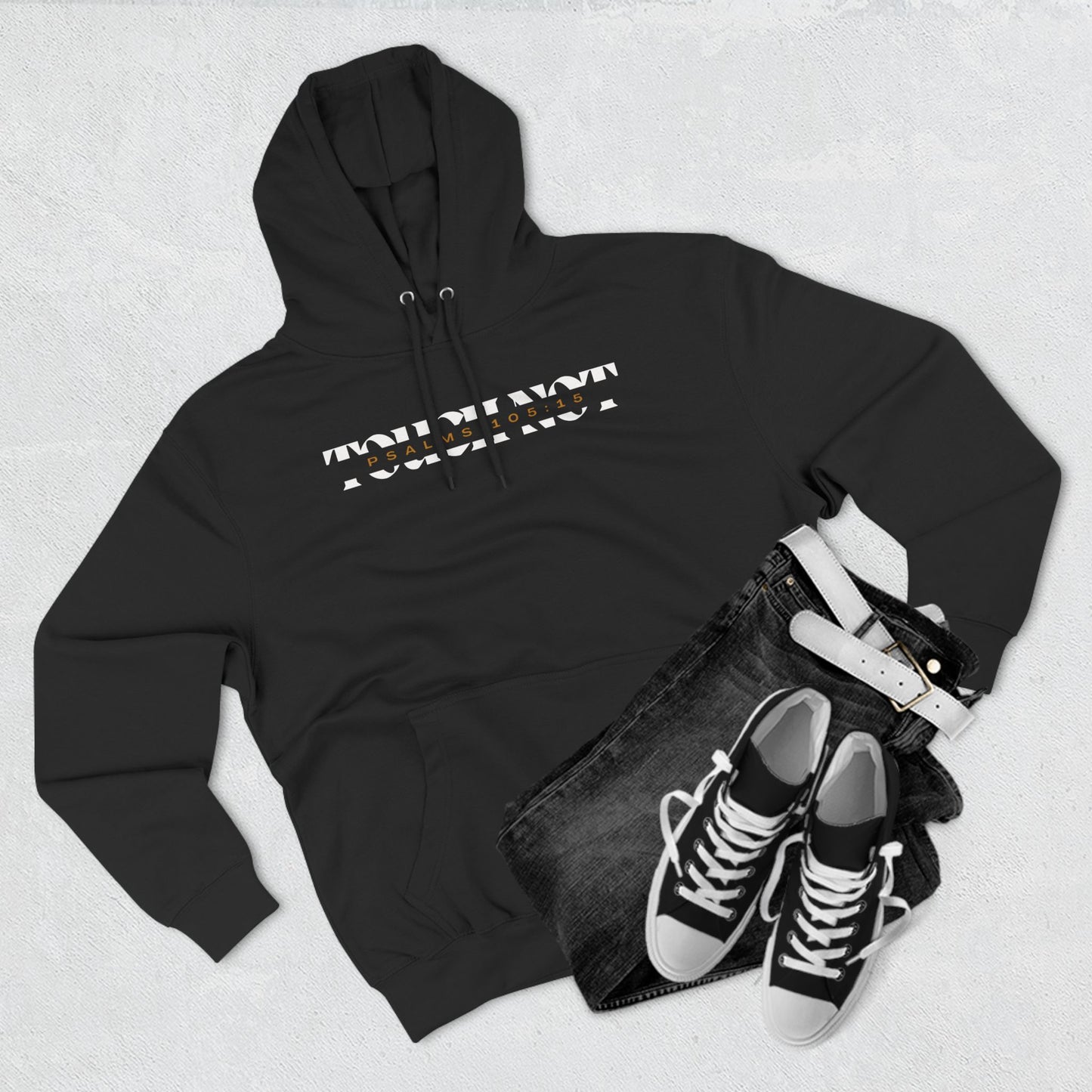 "Touch Not" Hoodie