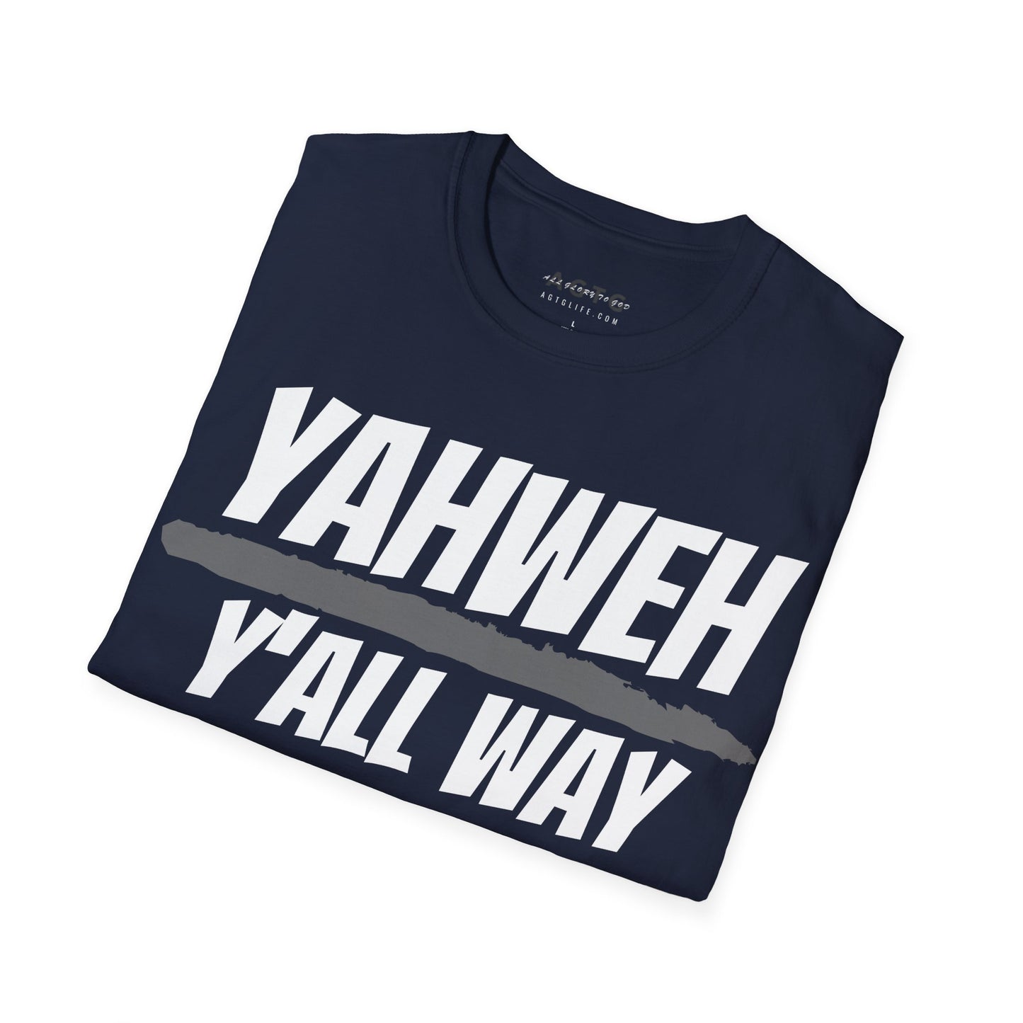 Yahweh over Y'all Way T