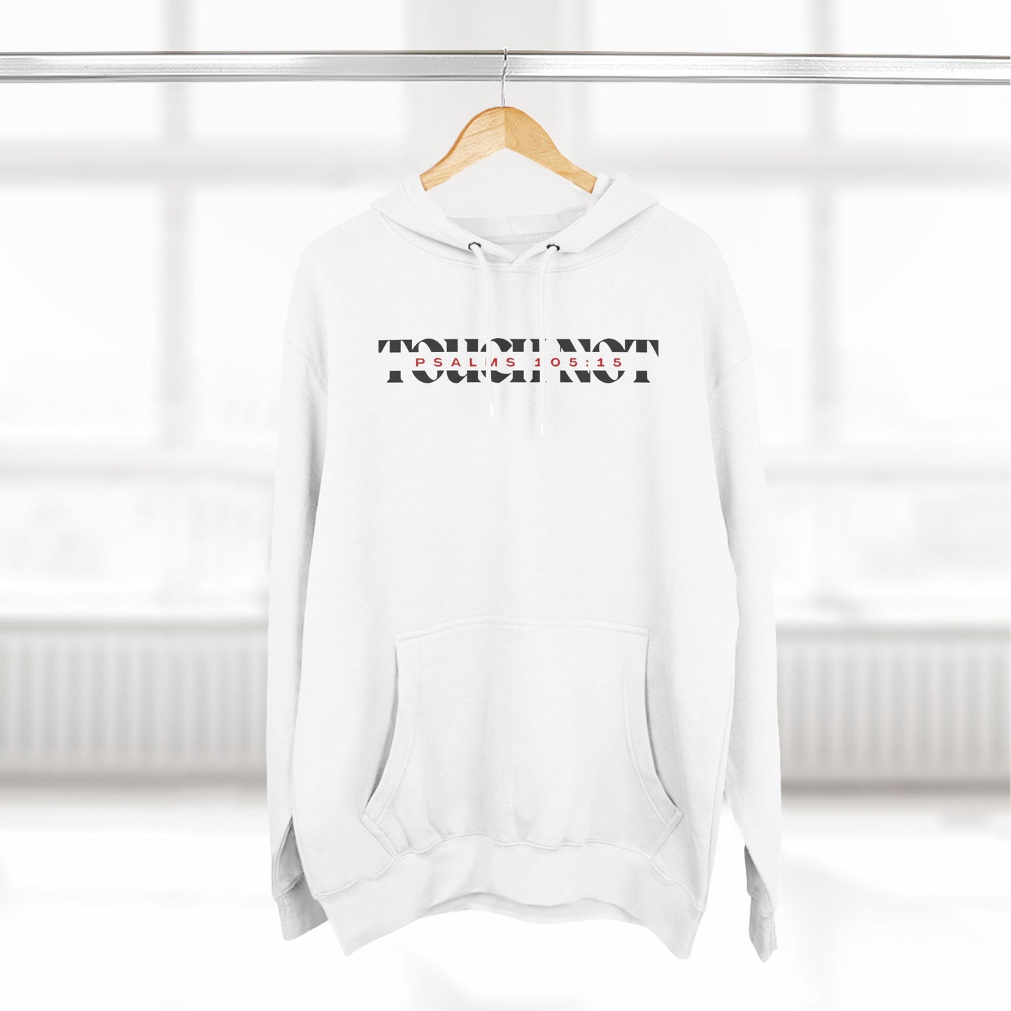 "Touch Not" Hoodie