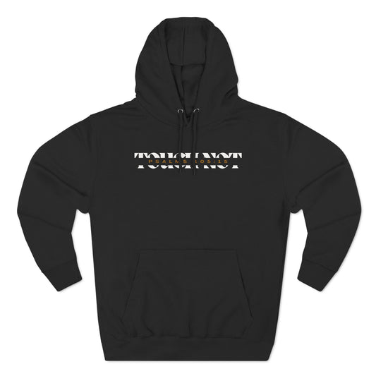 "Touch Not" Hoodie