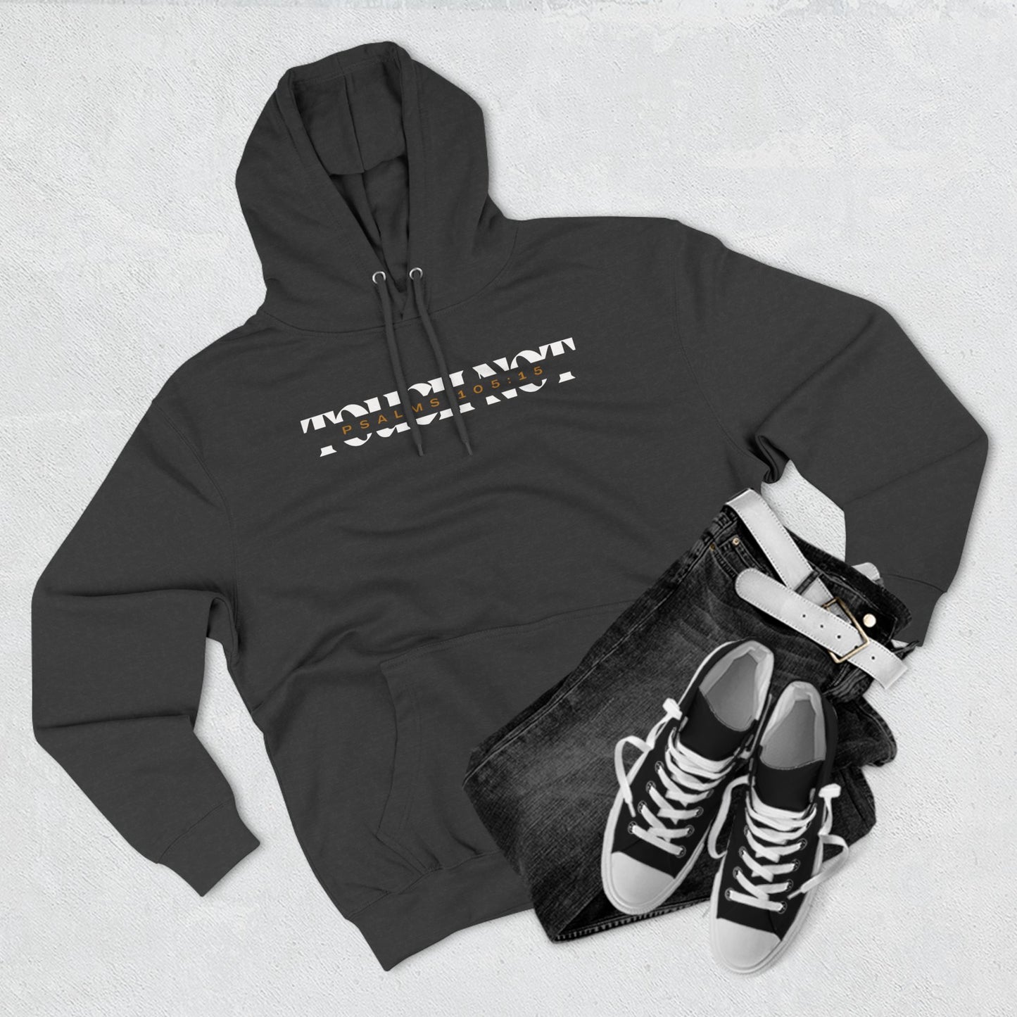 "Touch Not" Hoodie